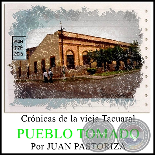 PUEBLO TOMADO - Por JUAN PASTORIZA - Domingo, 20 de Marzo de 2016